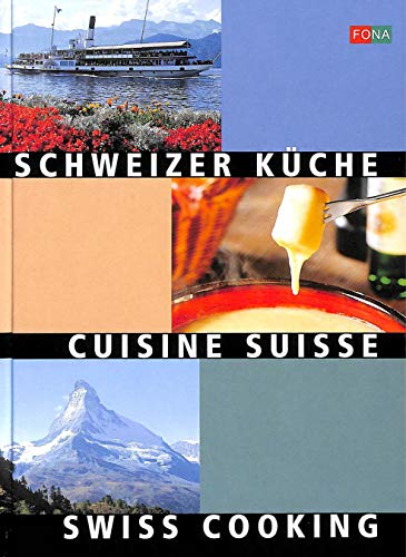 Stock image for Schweizer Küche. Swiss Cooking - Cuisine Suisse. for sale by ThriftBooks-Atlanta