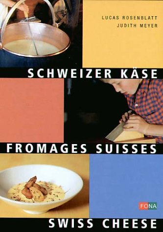 Beispielbild fr Schweizer Kse: Fromages suisses - Swiss cheese zum Verkauf von Eulennest Verlag e.K.