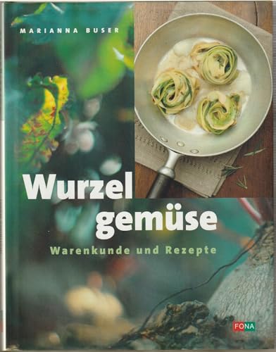 Beispielbild fr Wurzelgemse. Warenkunde und Rezepte zum Verkauf von medimops