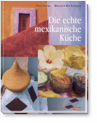 Beispielbild fr Die echte mexikanische Kche zum Verkauf von medimops