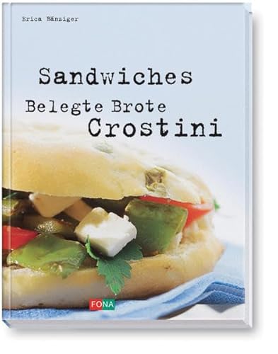 Beispielbild fr Sandwiches - Belegte Brote - Crostini zum Verkauf von medimops