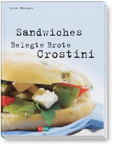 9783037802083: Sandwiches - Belegte Brote - Crostini