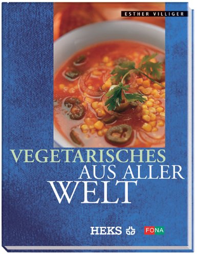 9783037802120: Vegetarisches aus aller Welt