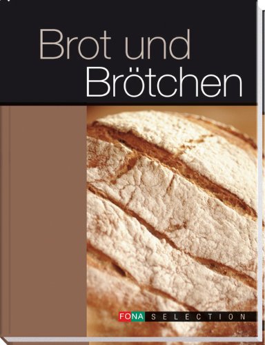 Beispielbild fr Brot und Brtchen selber backen: Mit Rezepten fr den Brotbackautomaten zum Verkauf von Ammareal