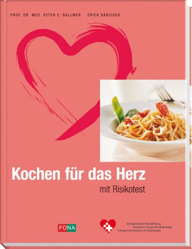 9783037802441: Kochen fr das Herz: Mit Risikotest