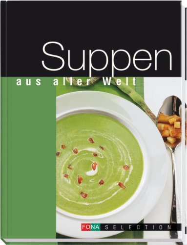 Stock image for Suppen aus aller Welt for sale by suspiratio - online bcherstube