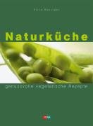 Beispielbild fr Naturkche - genussvolle vegetarische Rezepte zum Verkauf von medimops