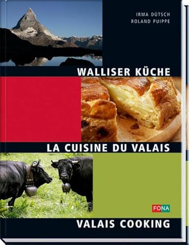 9783037803455: Walliser Kche - La Cuisine du Valais - Wallis Cooking