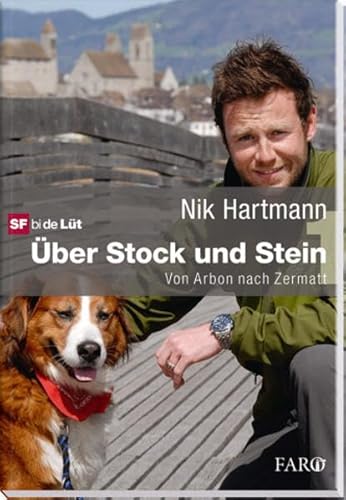 Stock image for ber Stock und Stein: Ein Reisetagebuch quer durch die Schweiz for sale by medimops