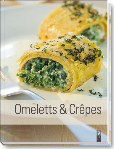 9783037804131: Omeletts & Crpes
