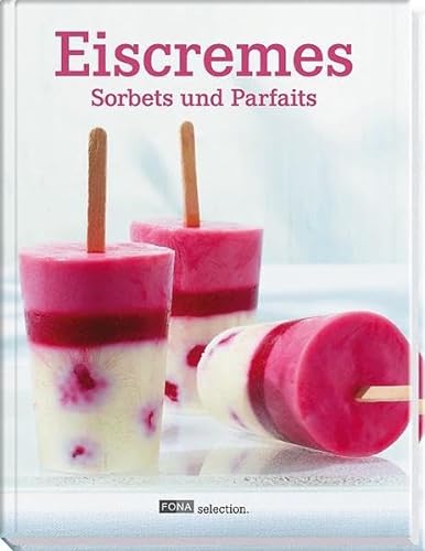Beispielbild fr Eiscremes, Sorbets und Parfaits zum Verkauf von medimops