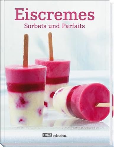 Stock image for Eiscremes, Sorbets und Parfaits for sale by medimops