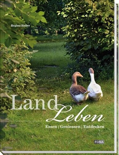 9783037804612: Landleben: Essen - Geniessen - Entdecken