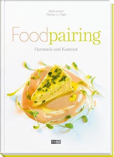 9783037804803: Foodpairing: Harmonie und Kontrast