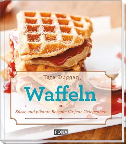 9783037804841: Waffeln: Ssse und pikante Rezepte fr jede Gelegenheit