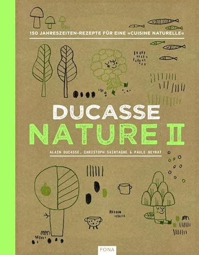 Stock image for Nature II: 150 Jahreszeiten-Rezepte fr eine "cuisine naturell" for sale by GF Books, Inc.
