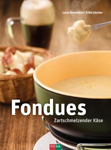 Stock image for Fondues: Zartschmelzender Kse for sale by medimops