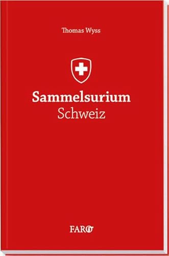 Stock image for Sammelsurium Schweiz for sale by Half Price Books Inc.