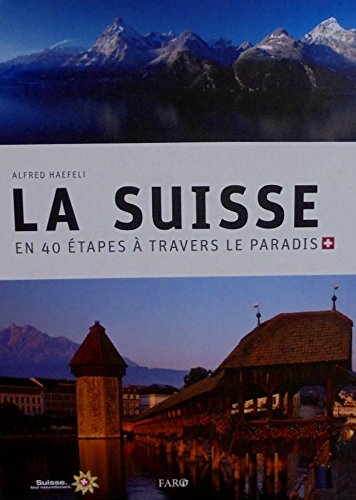 Beispielbild fr La Suisse En 40 tapes  Travers Le Paradis zum Verkauf von RECYCLIVRE