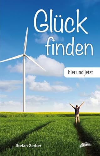 Stock image for Glck finden - hier und jetzt: Mein Leben gestalten - bei mir ankommen for sale by medimops