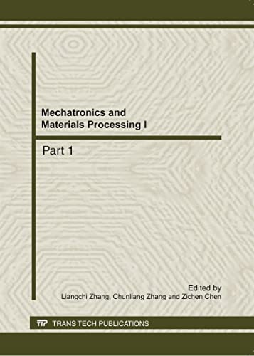 Beispielbild fr Mechatronics and Materials Processing -3 Volume Set I: Selected, Peer Reviewed Papers from the 2011 International Conference on Mechatronics and . (Advanced Materials Research, 328-330) zum Verkauf von dsmbooks