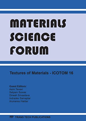 Imagen de archivo de Textures of Materials: Selected, Peer Reviewed Papers from the 16th International Cenference on Textures of Materials, Icotom 16 12-17 December, 2011, Mumbai, India (Materials Science Forum) a la venta por Mispah books