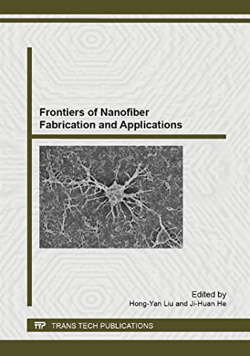 9783037859483: Frontiers of Nanofiber Fabrication and Applications: Volume 843 (Advanced Materials Research, Volume 843)