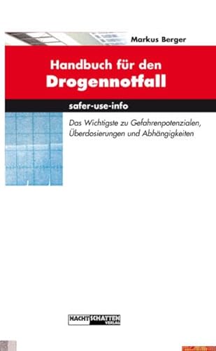 Beispielbild fr Handbuch fr den Drogennotfall: Das wichtigste zu Gefahrenpotenzialen, berdosierungen und Abhngigkeiten zum Verkauf von medimops