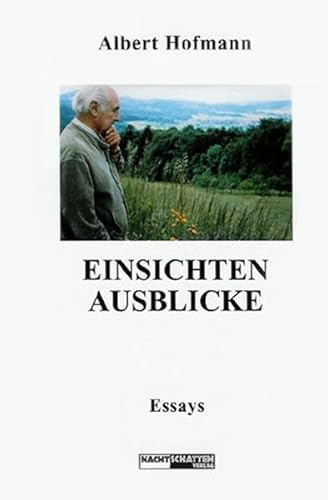 Einsichten - Ausblicke: Essays - Hofmann, Albert