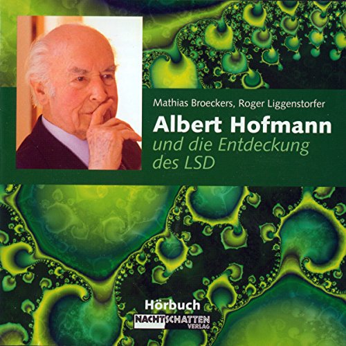 Albert Hofmann und die Entdeckung des LSD, 1 Audio-CD, Audio-CD : Hörbuch im CD-Format - Mathias Bröckers