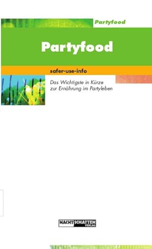 Imagen de archivo de Partyfood: Das Wichtigste in Krze zu Ernhrung im Partyleben a la venta por medimops