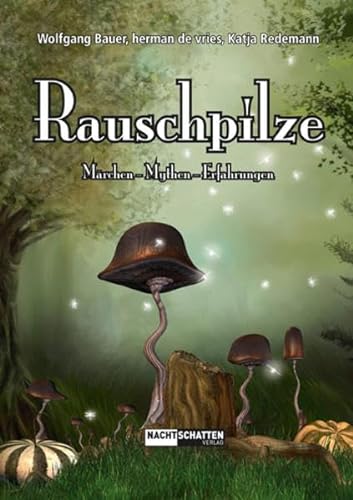 Imagen de archivo de Rauschpilze: Mrchen - Mythen - Erfahrungen a la venta por medimops