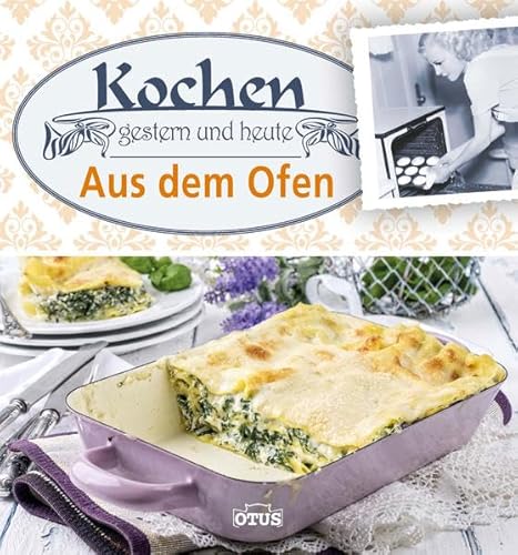 9783037935651: Kochen gestern & heute: Aus dem Ofen