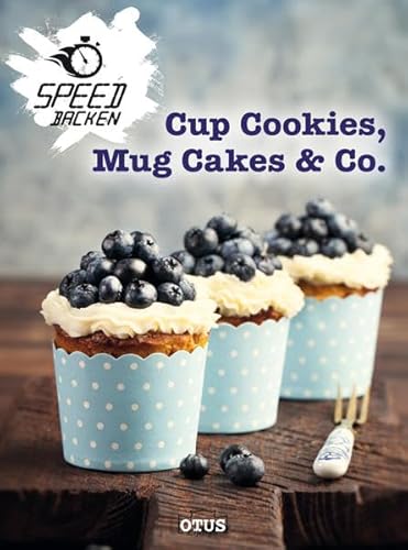 Beispielbild fr Cup Cookies, Mug Cakes & Co. zum Verkauf von medimops