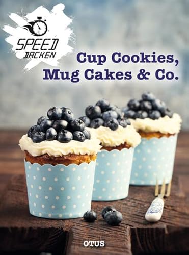 Stock image for Cup Cookies, Mug Cakes & Co. for sale by medimops