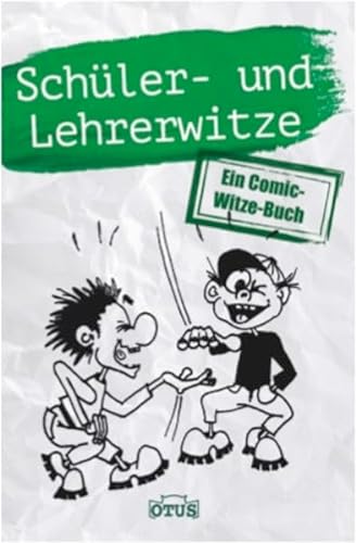 Beispielbild fr Schler- und Lehrerwitze: Ein Comic-Witzebuch zum Verkauf von medimops
