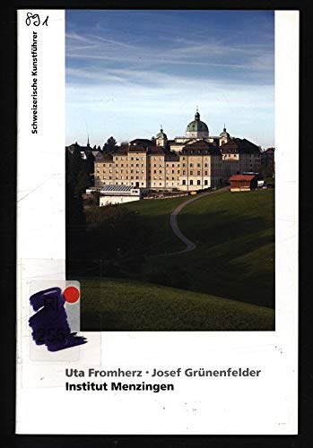 9783037970164: Institut Menzingen by Fromherz, Uta; Grnenfelder, Josef