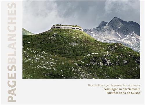 Beispielbild fr Festungen in der Schweiz | Fortifications de Suisse (Pages blanches) zum Verkauf von Alexander Wegner