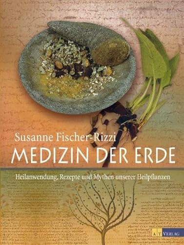 Beispielbild fr Medizin der Erde: Heilanwendung, Rezepte und Mythen unserer Heilpflanzen [Gebundene Ausgabe] Susanne Fischer-Rizzi (Autor), Peter Ebenhoch zum Verkauf von BUCHSERVICE / ANTIQUARIAT Lars Lutzer