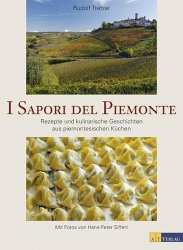 Beispielbild für I Sapori del Piemonte: Rezepte und kulinarische Geschichten aus piemontesischen Küchen zum Verkauf von medimops