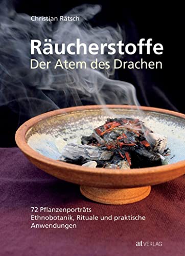 RÃ¤ucherstoffe - Der Atem des Drachens: 72 PflanzenportrÃ¤ts - Ethnobotanik, Rituale und praktische Anwendungen (9783038003021) by RÃ¤tsch, Christian