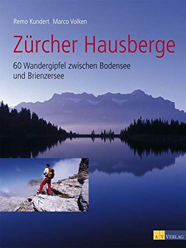 Imagen de archivo de Zrcher Hausberge: 60 Wandergipfel zwischen Bodensee und Brienzersee a la venta por McBook