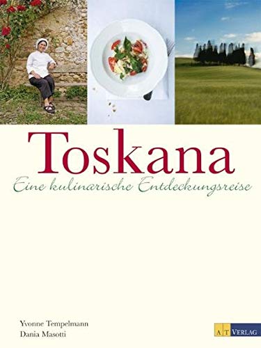 9783038003632: Toskana: Eine kulinarische Entdeckungsreise