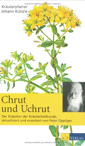 Stock image for Chrut und Uchrut: Der Klassiker der Kruterheilkunde, aktualisiert und erweitert von Peter Oppliger for sale by Fachbuch-Versandhandel