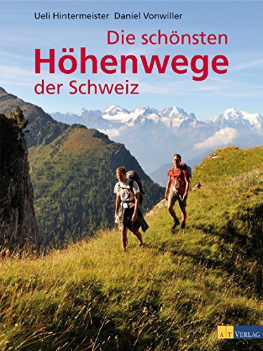 9783038003892: Die schnsten Hhenwege der Schweiz