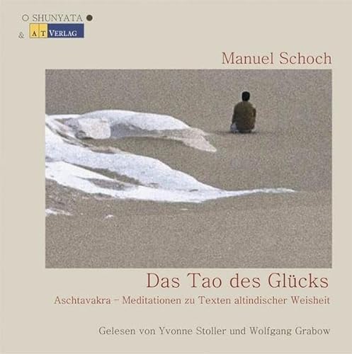 9783038003977: Das Tao des Glcks - Hrbuch: Die Essenz des gleichnamigen Buches auf 2 CD
