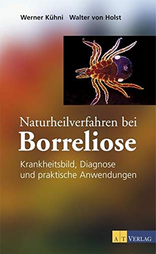 Beispielbild fr Naturheilverfahren bei Borreliose: Krankheitsbild, Diagnose und praktische Anwendungen zum Verkauf von medimops