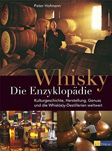 9783038004219: Whisky - Die Enzyklopdie: Geschichte, Kultur, Herstellung, Arten, Genuss und die Whisk(e)y-Destillerien der Welt