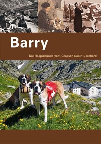 9783038004509: Barry: Les chiens de l`Hospice du Grand-St-Bernard