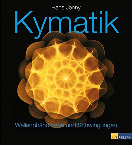 Kymatik: Wellenphanomene und Schwingungen (9783038004585) by [???]